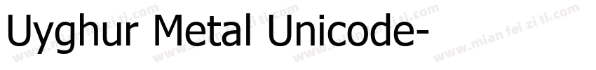 Uyghur Metal Unicode字体转换